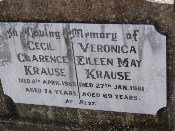 Cecil Clarence KRAUSE,  | died 4 April 1985 aged 74 years;  | Veronica Eileen May KRAUSE,  | died 27 Jan 1981 aged 69 years;  | Helidon General cemetery, Gatton Shire  | 