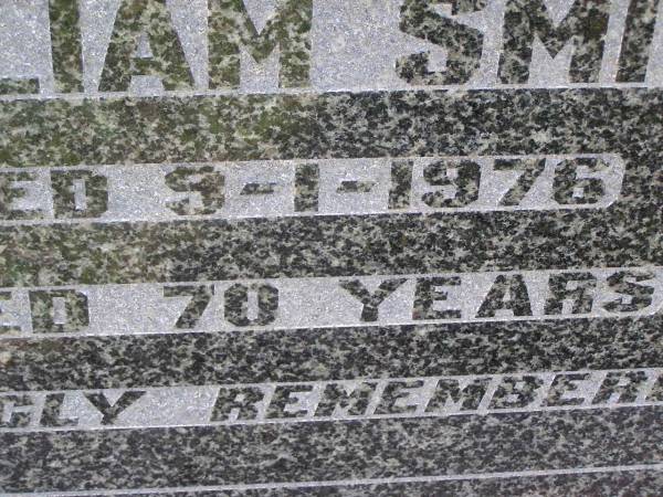 William SMITH,  | husband father grandfather,  | died 9-1-1976 aged 70 years;  | Helidon General cemetery, Gatton Shire  | 