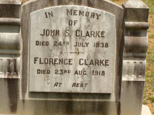 John S. CLARKE,  | died 24 July 1938;  | Florence CLARKE,  | died 23 Aug 1918;  | Howard cemetery, City of Hervey Bay  | 