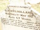 G.H. MULHOLLAND,
father,
died 1 May 1920 aged 67 years;
Jandowae Cemetery, Wambo Shire