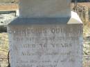 Annie Johanna QUINLAN,
died 11 March 1911;
Cornelius Denis Joseph,
son of D. & M. FLANAGAN,
died March 1922? aged 12? years;
Cornelius QUINLAN,
died 27 June 1914? aged 76 years;
Mary Elizabeth FLANAGAN,
died 20 June 1913? aged 70 years;
Daniel FLANAGAN,
died 5 March 1944 aged 71 years;
parents of L.A. FLANAGAN;
Jondaryan cemetery, Jondaryan Shire
