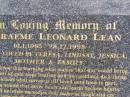 Graeme Leonard LEAN,
16-1-1965 - 28-12-1998,
loved by Teresa, Lindsay, Jessica, mother & family;
Kandanga Cemetery, Cooloola Shire