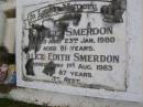 George SMERDON,
died 23 Jan 1980 aged 81 years;
Alice Edith SMERDON,
died 1 Aug 1983 aged 87 years;
Kandanga Cemetery, Cooloola Shire