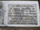 Steven Jeffrey BLANCHARD,
accidentally killed 17 Dec 1980 aged 17 years,
with mother;
wife children;
Gai M. Annette WHITFIELD, aged 35 years;
Kristopher Joseph WHITFIELD, aged 3 years;
Tany Gai WHITFIELD, aged 2 years;
accidentally killed 7-12-78;
Kandanga Cemetery, Cooloola Shire