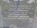 Betty SMERDON, wife mother,
died 29 Jan 1940 aged 69 years;
William SMERDON, father,
died 24 July 1945 aged 78 years;
Kandanga Cemetery, Cooloola Shire