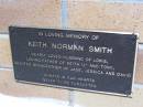 Keith Norman SMITH,
husband of Loris,
father of Keith J & Tony,
grandfather of Jade, Jessice & David;
Kandanga Cemetery, Cooloola Shire