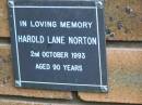 Harold Lane NORTON
d: 2 Oct 1993, aged 90
Kenmore-Brookfield Anglican Church, Brisbane