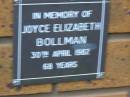 Joyce Elizabeth BOLLMAN
d: 30 Apr 1982, aged 68
Kenmore-Brookfield Anglican Church, Brisbane