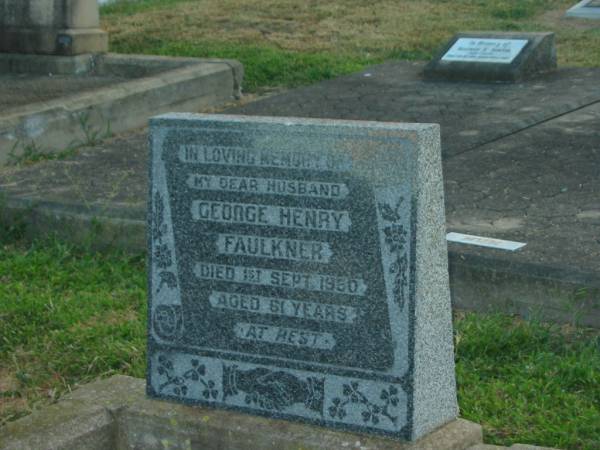 George Henry FAULKNER,  | husband,  | died 1 Sept 1950 aged 61 years;  | Killarney cemetery, Warwick Shire  | 