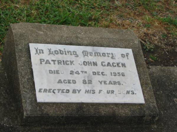 Patrick John GAGEN,  | died 24 Dec 1956 aged 82 years,  | erected by four sons;  | Killarney cemetery, Warwick Shire  | 