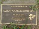 Albert Charles HOFFMAN,
30-04-1912 - 04-06-1975 aged 63 years,
husband of Gloria,
father of Sid, Bert, Michael & Fay;
Killarney cemetery, Warwick Shire