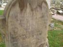 Theophilus HOWELL,
died 11 March 1902 aged 77 years,
born in Wales,
lived in Qld 50 years;
Anne HOWELL,
wife,
died 13 Jan 1927 in 85th year,
residing in Qld 74 years;
Joseph Charles HOWELL,
born Killarney 24-10-1872,
died Brisbane 11-3-1940,
buried Toowong;
William Arthur Melrose Octavius,
son of Theophilus & Ann HOWELL of this place,
died 1 April 1881 aged 11 months 11 days;
Anna Douglas,
wife of T.J. HOWELL Melrose,
died 7 Oct 1928 aged 66 years;
Theophilus John HOWELL,
born Fassifern Qld 15 July 1862,
died Bordertown SA 17 Dec 1935;
Archibald Dunbar HOWELL,
born 17 July 1905,
died 25 March 1934;
Aisla Grace HOWELL,
born 8 Oct 1910,
died 8 Aug 1911;
Killarney cemetery, Warwick Shire
