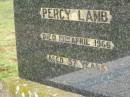 Percy LAMB,
died 13 April 1966 aged 57 years;
Killarney cemetery, Warwick Shire