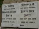 Oswald Henry SMITH,
father,
died 22 May 1955 aged 57 years;
Beryl Inez SMITH,
mother,
died 14 Dec 1975 aged 75 years;
Killarney cemetery, Warwick Shire