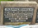 Mary Catherine LYONS,
wife mother,
died 5 Aug 1969 aged 58 years;
Killarney cemetery, Warwick Shire