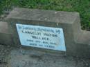 Lancelot Hilton WALLACE,
died 3 Aug 1941 aged 42 years;
Killarney cemetery, Warwick Shire