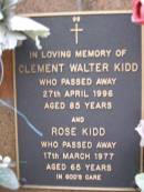 Clement Walter KIDD,
died 27 April 1996 aged 85 years;
Rose KIDD,
died 17 March 1977 aged 65 years;
Lawnton cemetery, Pine Rivers Shire