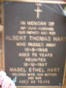 Albert Thomas HART,
husband father pop,
died 10-5-1985 aged 78 years;
Mabel Ethel HART,
wife mother nan,
died 12-12-1987 aged 82 years;
Lawnton cemetery, Pine Rivers Shire