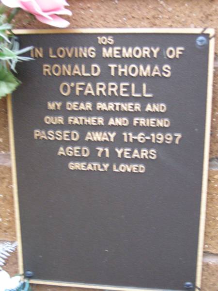 Ronald Thomas O'FARRELL,  | partner father,  | died 11-6-1997 aged 71 years;  | Lawnton cemetery, Pine Rivers Shire  | 
