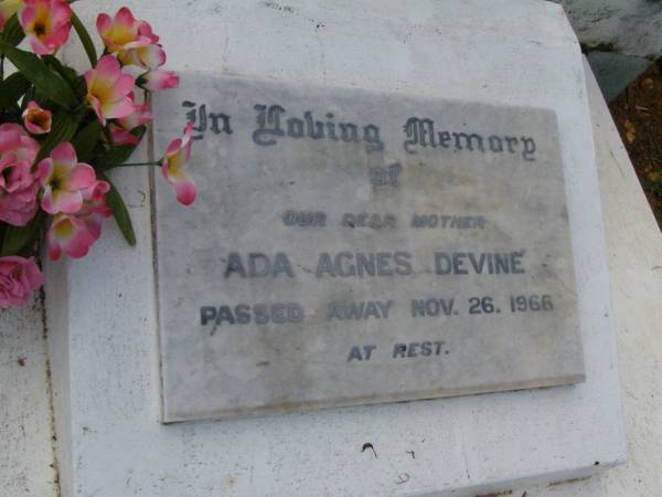 Ada Agnes DEVINE,  | mother,  | died 26 Nov 1966;  | Lawnton cemetery, Pine Rivers Shire  | 