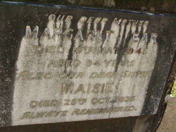 Margaret LEAR?,  | mother,  | died 16 May 1948 aged 84 years;  | Maisie,  | sister,  | died 25 Oct 1936;  | Lawnton cemetery, Pine Rivers Shire  | 