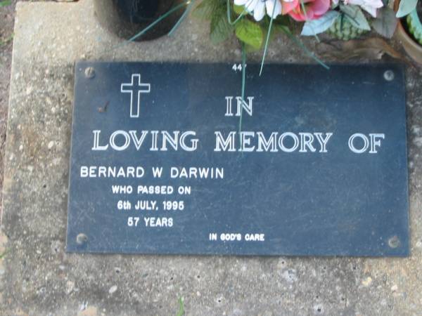 Bernard W. DARWIN,  | died 6 July 1995 agede 57 years;  | Lawnton cemetery, Pine Rivers Shire  | 