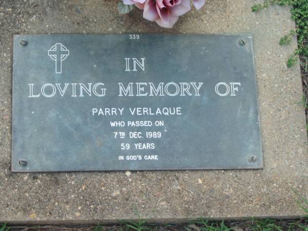 Parry VERLAQUE,  | died 7 Dec 1989 aged 59 years;  | Lawnton cemetery, Pine Rivers Shire  | 