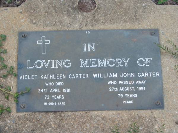 Violet Kathleen CARTER,  | died 24 April 1981 aged 72 years;  | William John CARTER,  | died 27 Aug 1991 aged 79 years;  | Lawnton cemetery, Pine Rivers Shire  | 