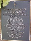 Marguerite Mancell OGRADY (nee MITCHELL),
mother grandmother sister,
born 18-1-1920,
died 5-8-1998;
Stanley James OGRADY,
father,
died 18 March 1977 aged 59 years;
Lawnton cemetery, Pine Rivers Shire