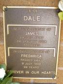 James DALE,
died 24 Jan 2004 aged 98 years;
Fredarica DALE,
died 9 July 1998 aged 86 years;
Lawnton cemetery, Pine Rivers Shire