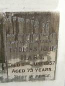 Pauline HART,
mother,
died 6 May 1973 aged 88 years;
Thomas John HART,
husband father,
died 11 June 1957 aged 73 years;
Lawnton cemetery, Pine Rivers Shire