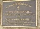 Fiona Colleen GILL.
died 1-2-1970 aged 1 day;
Colin William GILL,
died 19-5-1997 aged 68 years;
Lawnton cemetery, Pine Rivers Shire