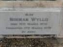 Margaret Amelia WYLLIE,
wife mother,
died 18 June 1921 aged 62 years;
Alexander Jackson WYLLIE,
father,
died 4 May 1934 aged 79 years;
Alice,
daughter,
died 30 Dec 1944;
Muriel,
daughter,
died 21 May 1971;
Norman WYLLIE,
died 15 March 1976,
cremated 17 March 1976;
Lawnton cemetery, Pine Rivers Shire