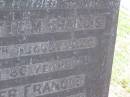 Charlotte M. FRANCIS,
mother,
died 8 Aug 1929 aged 86 years;
Walter FRANCIS,
died 11 March 1934 aged 89 years;
Lawnton cemetery, Pine Rivers Shire