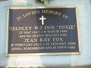 Stanley W.J. (Foxie) FOX,
25 May 1923 - 9 March 1989;
Jean Ray FOX,
18 Feb 1922 - 15 Jan 2006;
Lawnton cemetery, Pine Rivers Shire