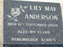 
Lily May ANDERSON
6 Sep 1990 aged 89
Lowood General Cemetery



