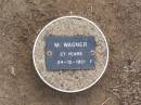 M. WAGNER, female,
died 24-12-1921 aged 27 years;
Ma Ma Creek Anglican Cemetery, Gatton shire