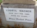 Ludwig WAGNER, husband,
died 27 Feb 1928 aged 85 years;
Henrietta WAGNER,
died 10 April 1940 aged 95 years;
Bruce Owen WAGNER,
son of Mr & Mrs Owen WAGNER,
born 22 July 1968 lived 12 hours;
Ma Ma Creek Anglican Cemetery, Gatton shire