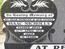 Isaac NICHOLLS,
husband father,
died 17 April 1976 aged 76 years;
Minnie NICHOLLS,
mother grandmother,
died 14 July 1999 aged 93 years;
Ma Ma Creek Anglican Cemetery, Gatton shire