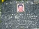 Benjamin (Ben) Luke Roger LEWIS,
30-6-1979 - 5-6-1996,
son brother grandson,
17 years;
Maclean cemetery, Beaudesert Shire