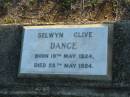 Selwyn Clive DANCE,
born 19 May 1924 died 28 May 1924;
Marburg Anglican Cemetery, Ipswich