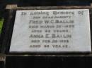 parents;
Fred W.C. BALLIN,
died 29 Mary 1955 aged 85 years;
Anna E. BALLIN,
died 26 Feb 1958 aged 86 years;
Marburg Lutheran Cemetery, Ipswich