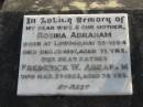 Rosina ABRAHAM, wife mother,
born Lowood 29 May 1884,
died 13 Dec 1957 aged 73 years;
Frederick W. ABRAHAM, father,
died 27 Mar 1963 aged 78 years;
Marburg Lutheran Cemetery, Ipswich