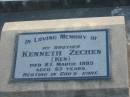 Kenneth (Ken) ZECHEN, brother,
died 27 March 1995 aged 67 years;
Marburg Lutheran Cemetery, Ipswich