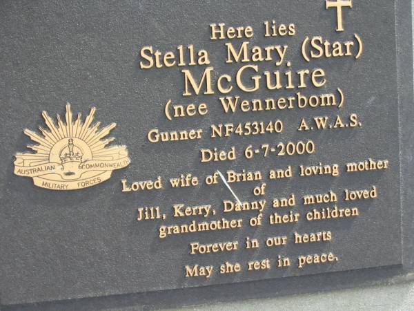 Stella Mary (Star) MCGUIRE, nee WENNERBOM,  | died 6-7-2000,  | wife of Brian, mother of Jilly, Kerry & Danny, grandmother;  | Marburg Lutheran Cemetery, Ipswich  | 