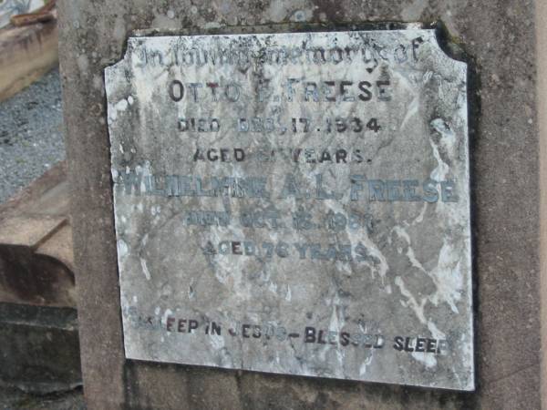 Otto F. FREESE,  | died 17 Dec 1934 aged 51 years;  | Wilhelmine A.L. FREESE,  | died 16 Oct 1963 aged 76 years;  | Marburg Lutheran Cemetery, Ipswich  | 