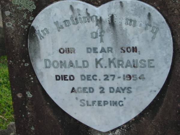 Donald K. KRAUSE,  | died 27 Dec 1954 aged 2 days;  | Marburg Lutheran Cemetery, Ipswich  | 