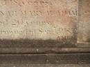 Sarah Bridget SHEA,
died 5? Dec 1851 aged 22 years;
Ann Teressa MCADAM,
sister,
died 3? Feb 1850 aged 22 years;
erected by John SHEA;
Phelip Agustin MCADAM,
drowned at sea 1852 aged 18 years;
Susanah Mary MCADAM,
drowned at sea 1852 aged 20 years;
Pioneer Cemetery, Maryborough