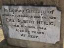 Emil Albert HEILIG,
husband father,
died 6 Nov 1949 aged 49 years;
Meringandan cemetery, Rosalie Shire