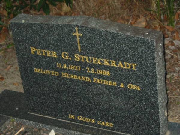 Peter G. STUECKRADT,  | 11-8-1927 - 7-3-1998,  | husband father opa;  | Mooloolah cemetery, City of Caloundra  |   |   | 